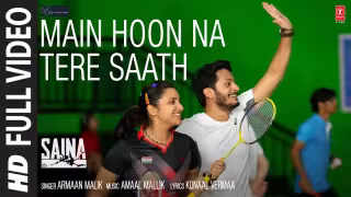Main Hoon Naa Tere Saath Song Poster from Saina