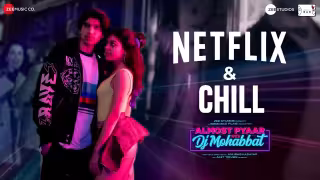 Netflix & Chill Song Poster from Almost Pyaar with DJ Mohabbat